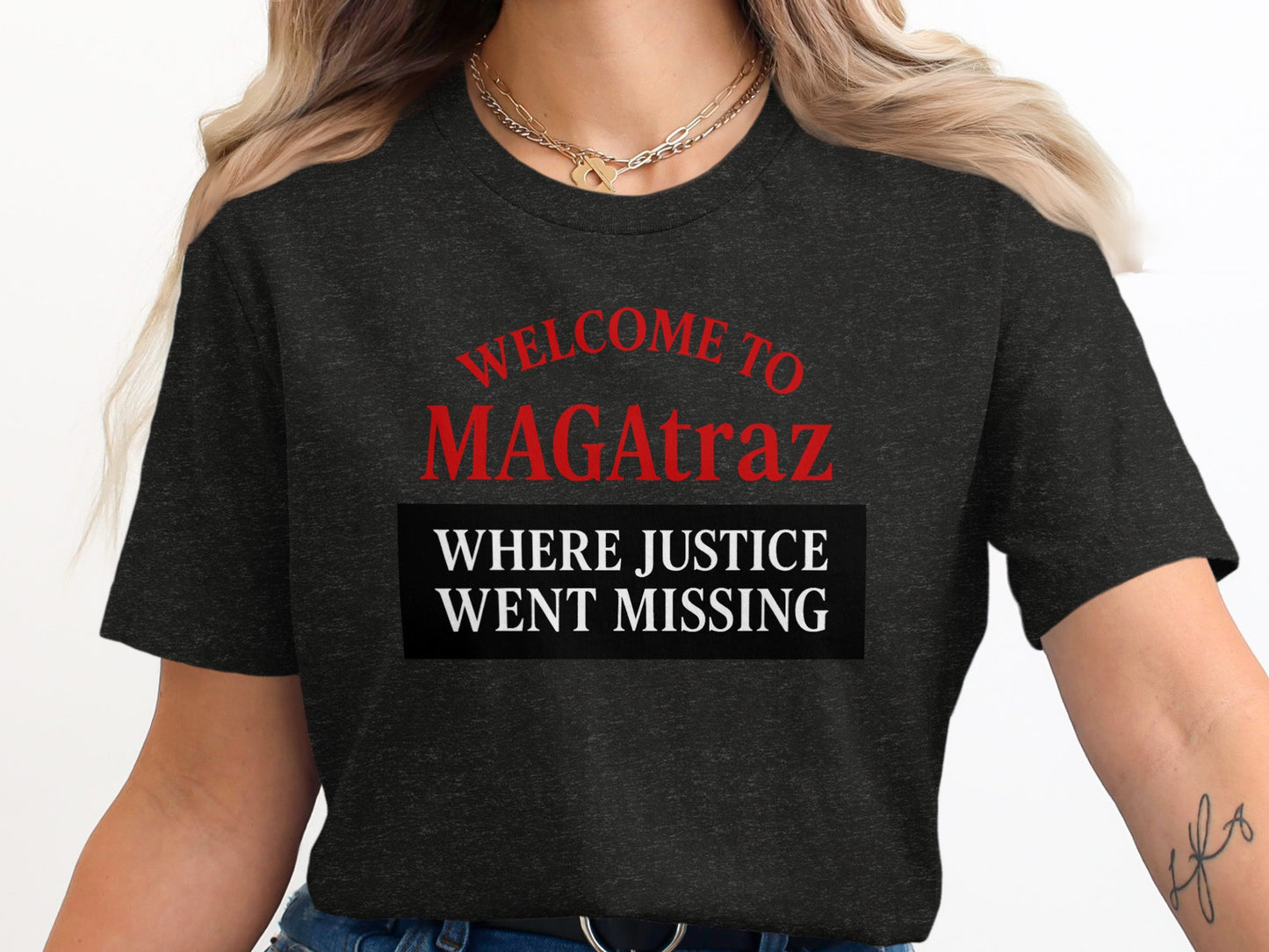 Welcome to MAGAtraz Where Justice Went Missing product type