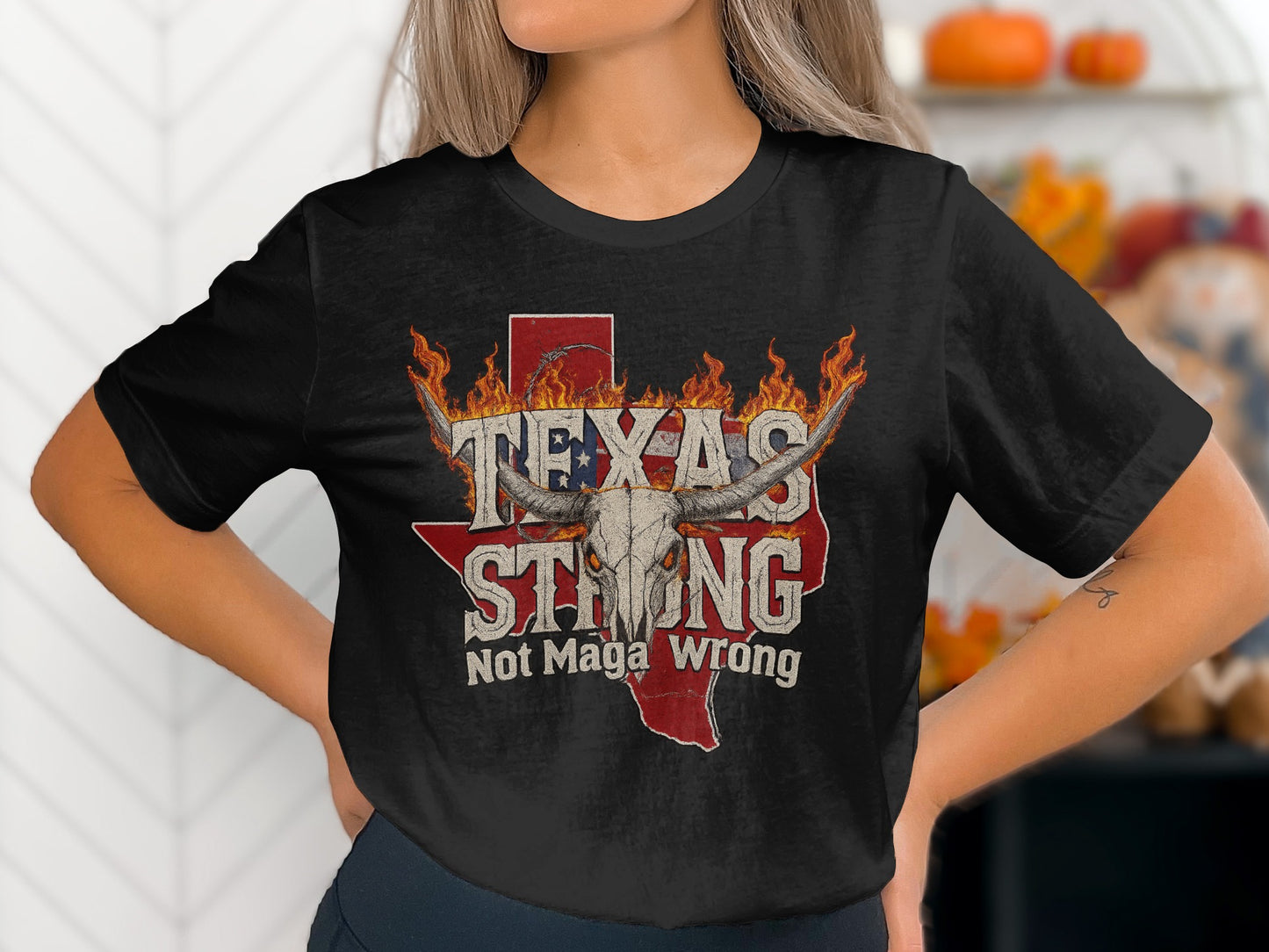 Texas Strong Not Maga Wrong Graphic Tee product