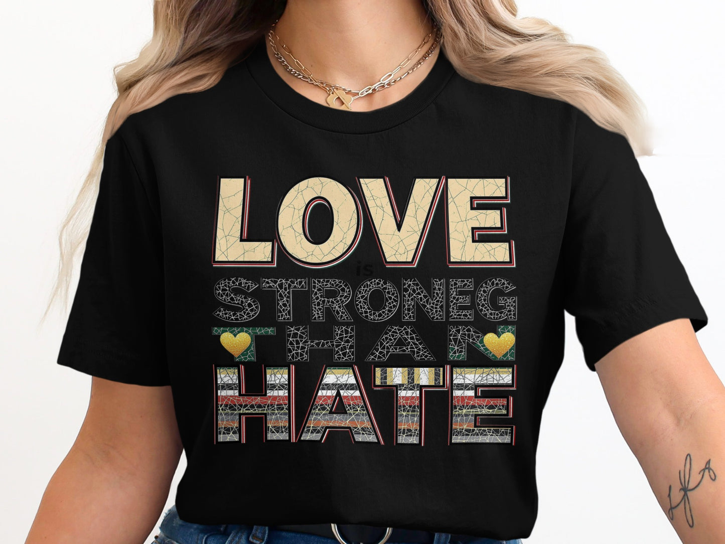 Love Is Stronger Than Hate T-Shirt product type