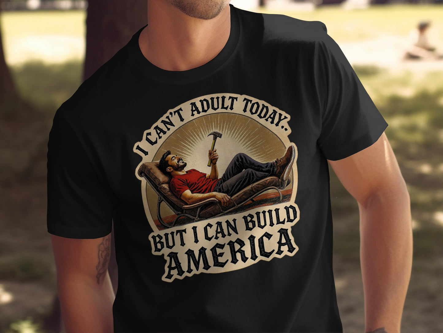 I Can't Adult Today But I Can Build America product type