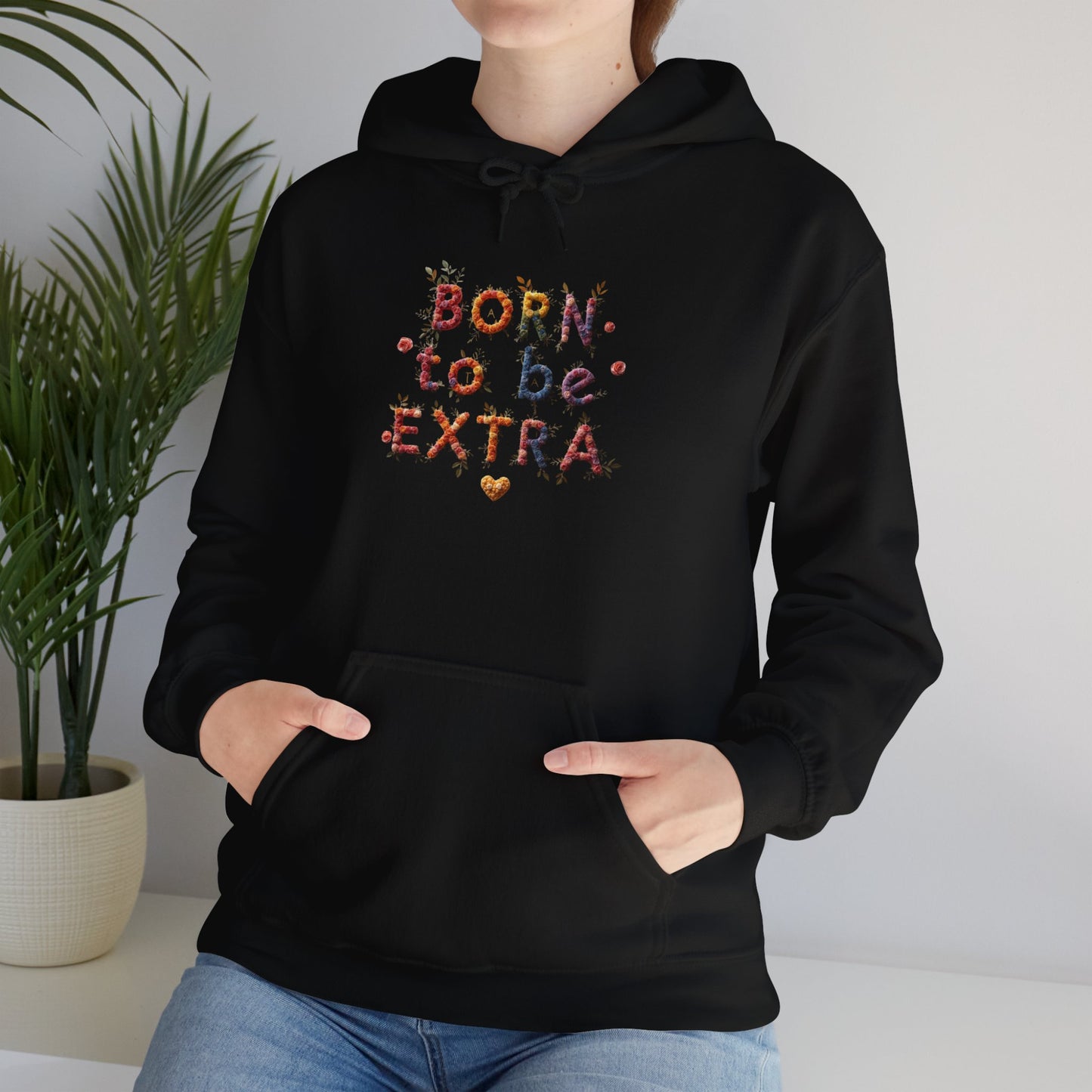 Pride hoodie Born to Be Extra Hoodie | Comfortable Unisex Heavy Blend Sweatshirt