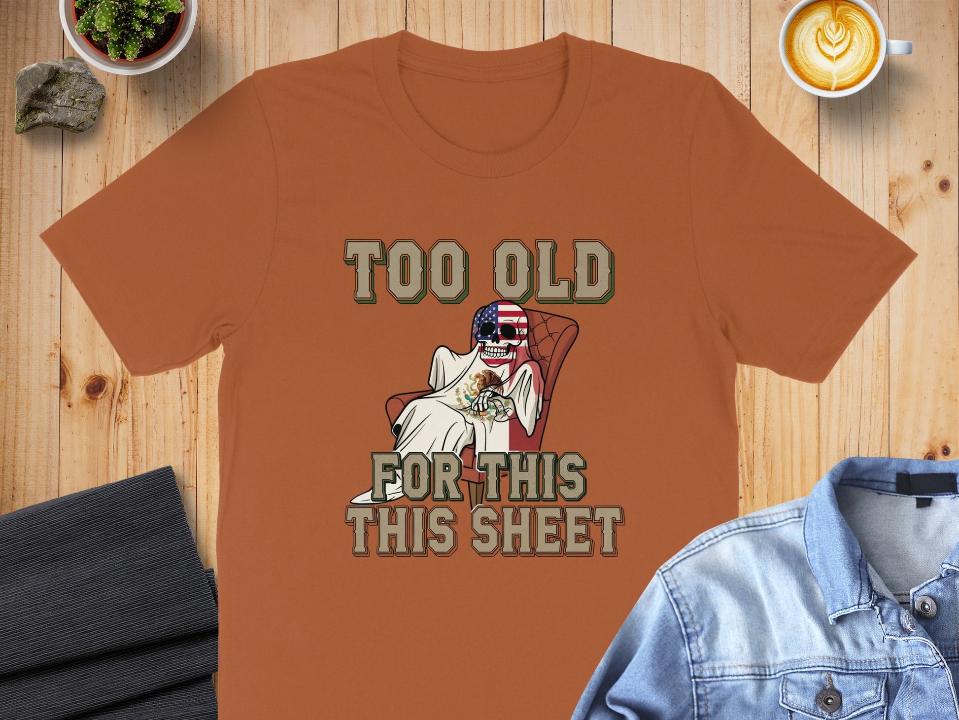 Too Old For This This Sheet Graphic T-Shirt product type