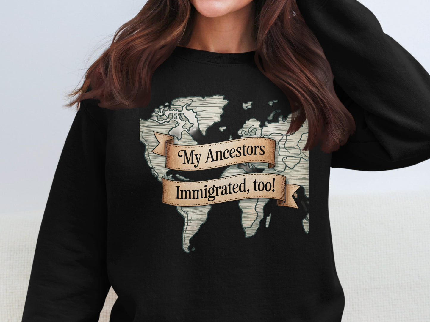 My Ancestors Immigrated Too Sweatshirt product type