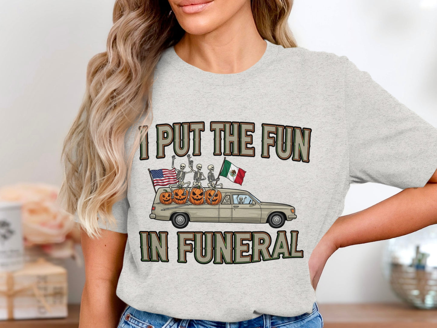 I Put The Fun In Funeral Graphic Tee Shirt product type