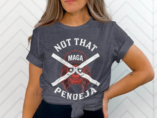Dark grey t-shirt with skull, crossed flags, and text: "NOT THAT MAGA PENDEJA".