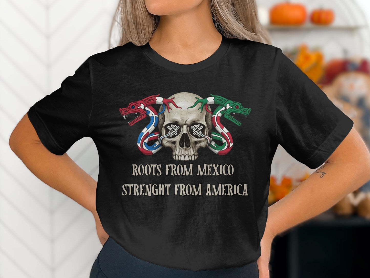 Roots From Mexico Strength From America T-shirt