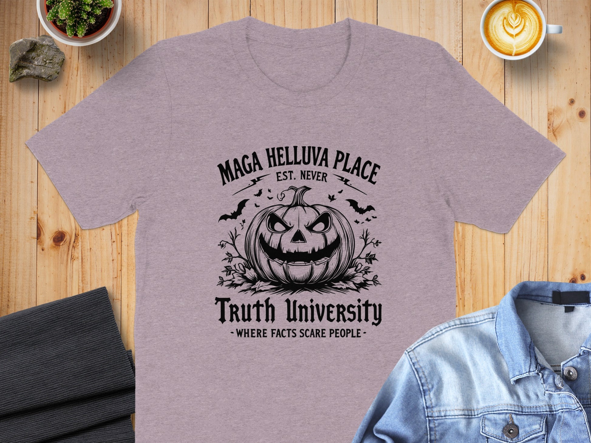 Maga Helluva Place Truth University T-shirt product