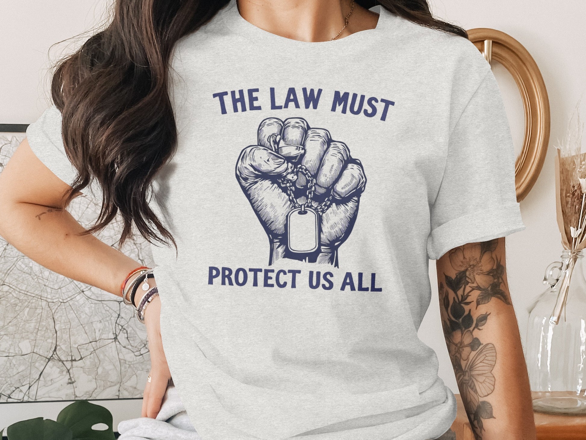 The Law Must Protect Us All Statement Shirt