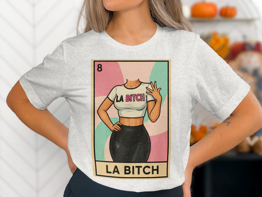 La Bitch Graphic Tee Card Design Novelty T-Shirt product type