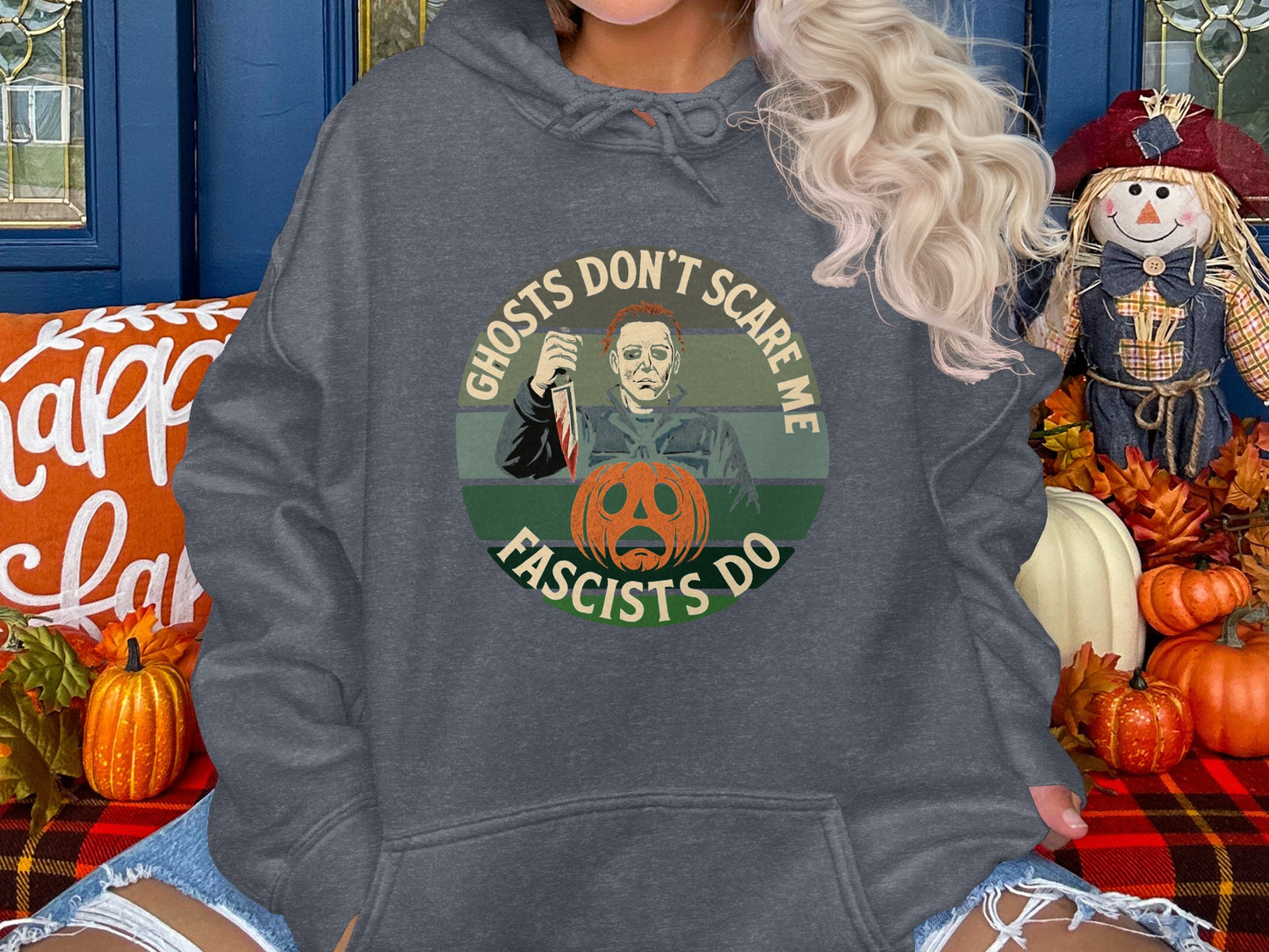 Ghosts Dont Scare Me Fascists Do Hoodie product