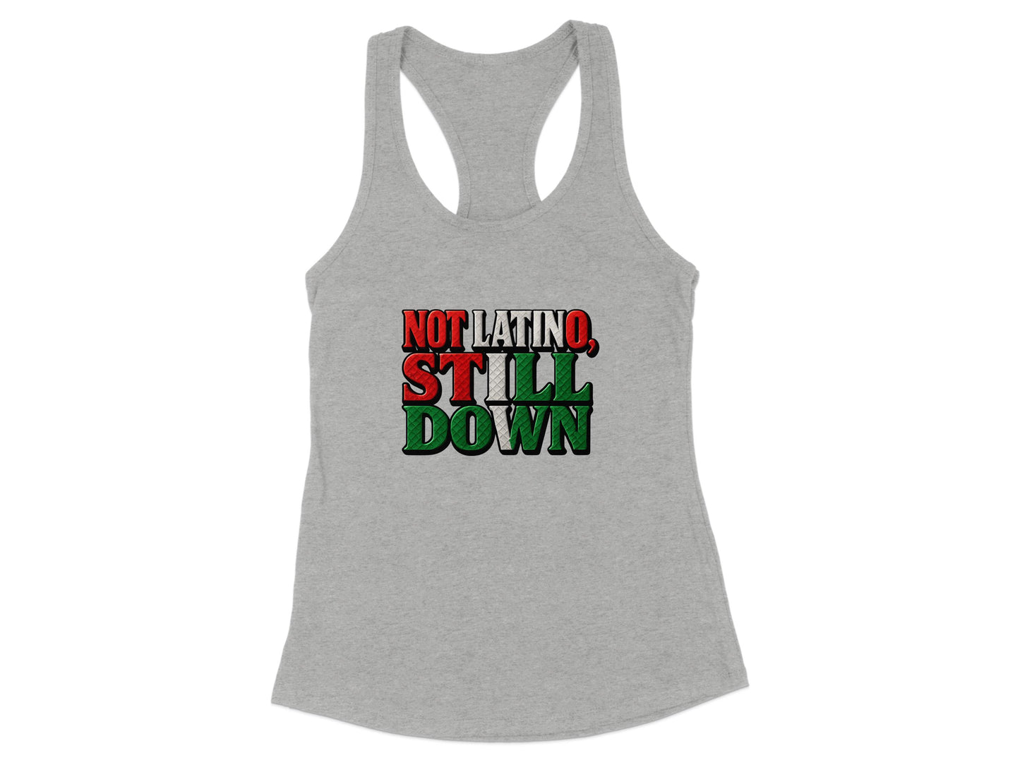 Not Latino Still Down Graphic Tank Top product