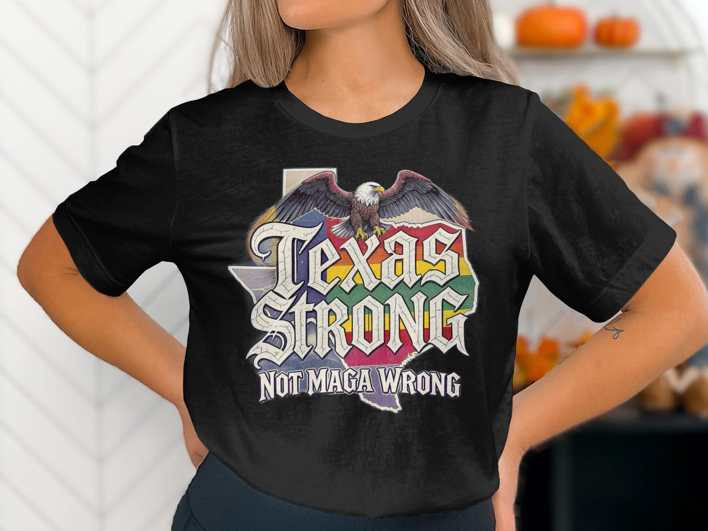 Texas Strong Not Maga Wrong Graphic T-shirt product type