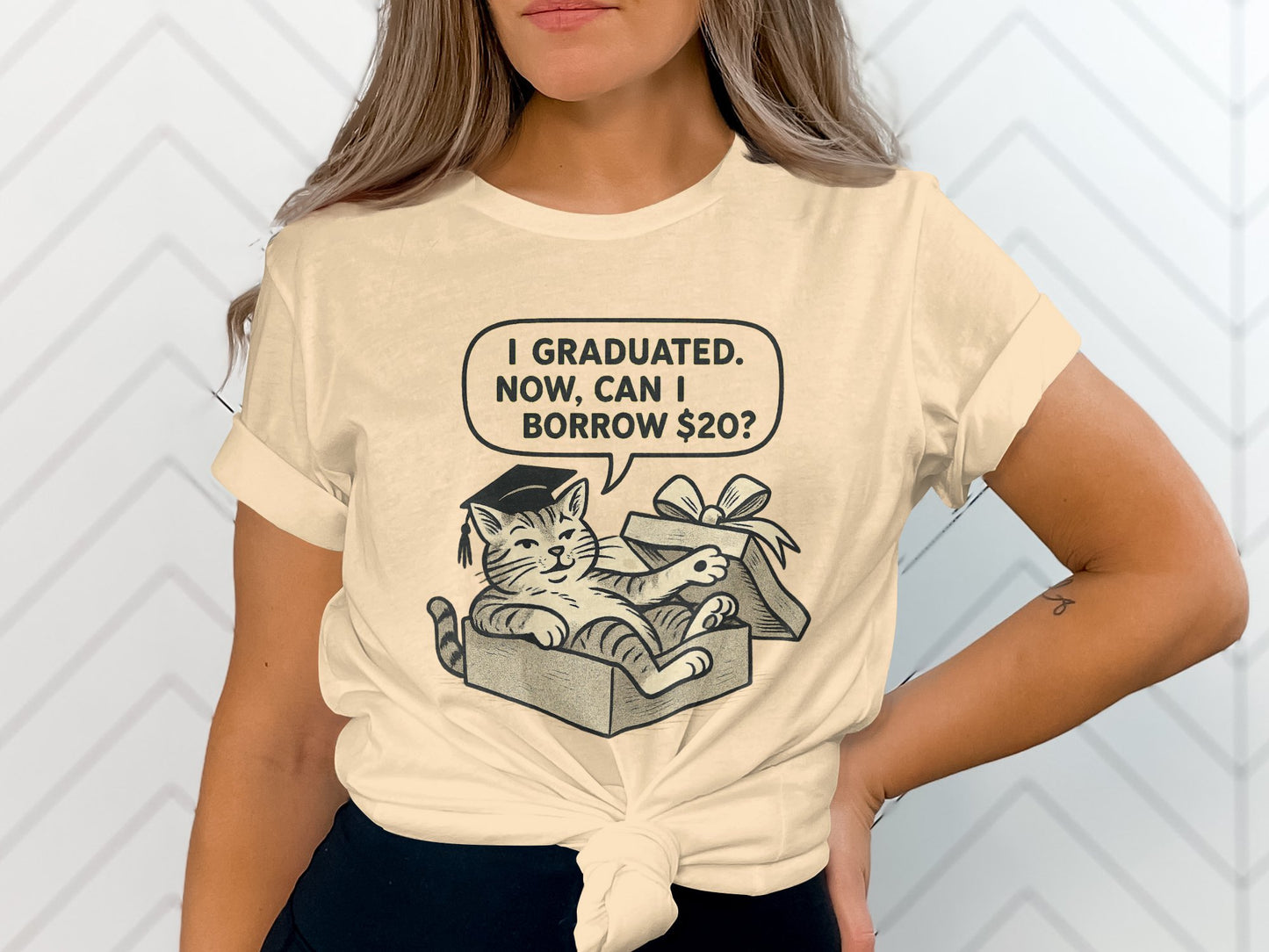 I Graduated Now Can I Borrow $20 Graphic Tees product type