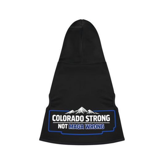 Colorado Strong Not MAGA Wrong Hooded Garment