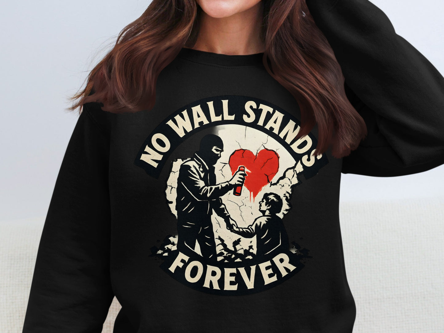 No Wall Stands Forever Statement Sweatshirt Product