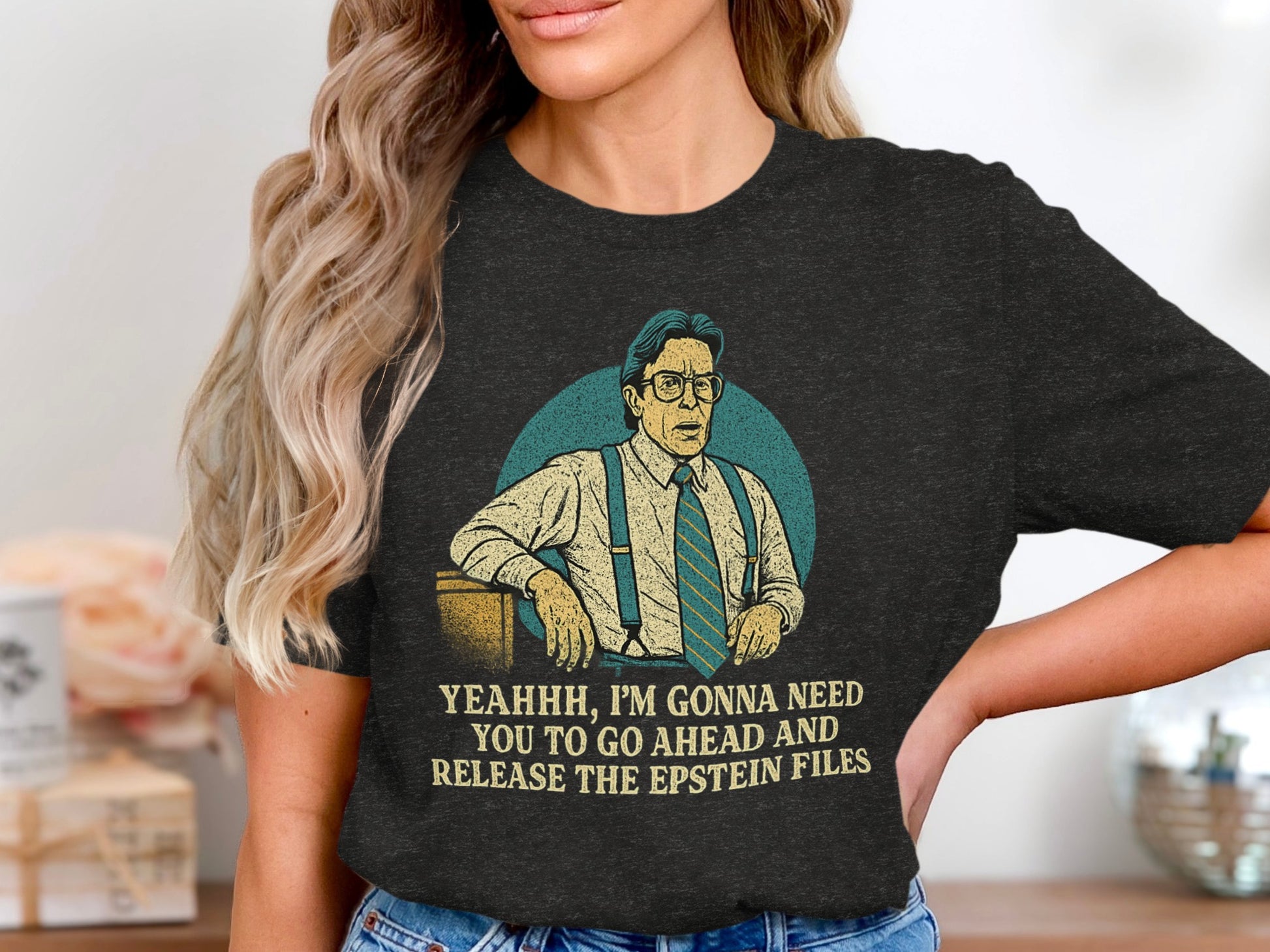 Yeahhh I'm Gonna Need Release the Epstein Files product