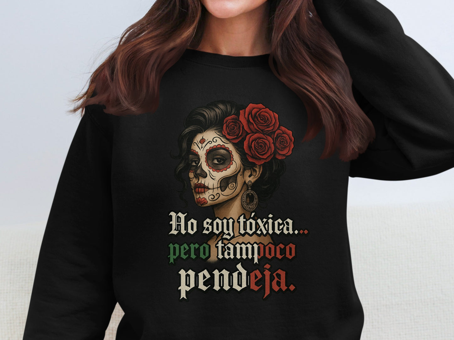 No Soy Toxica Pero Tampoco Pendeja Sweatshirt product