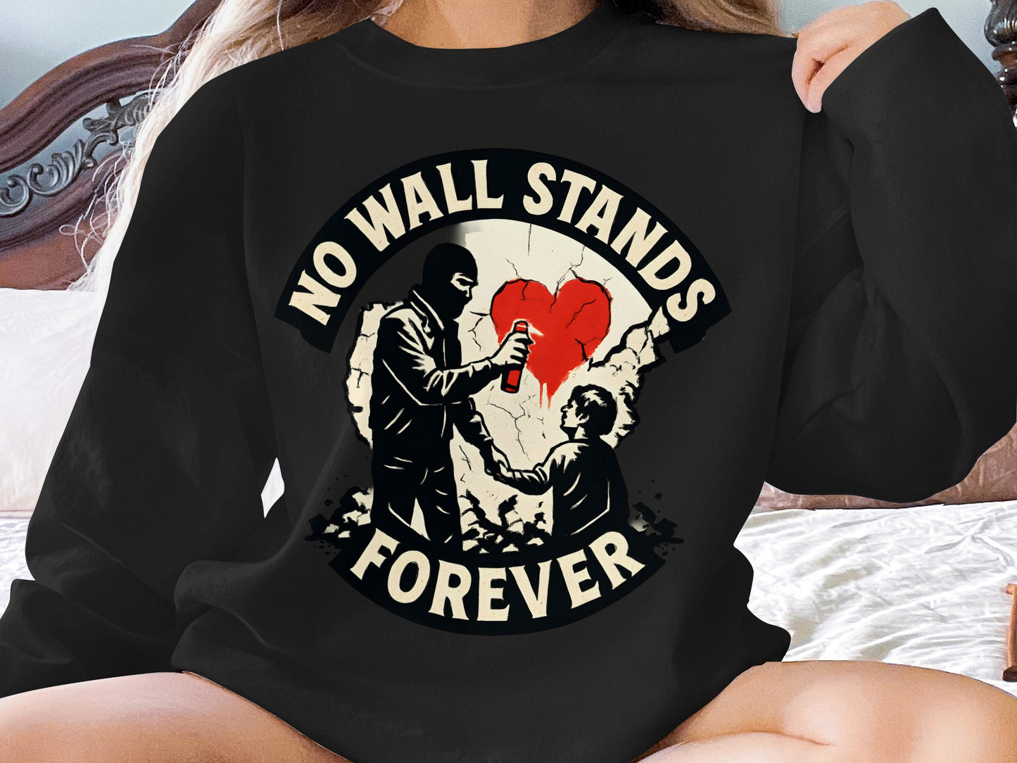 No Wall Stands Forever Graphic Sweatshirt product