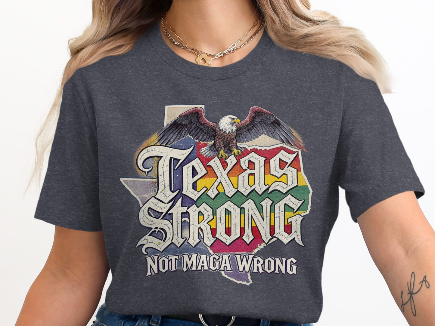 Texas Strong Not Maga Wrong Graphic T-shirt product type