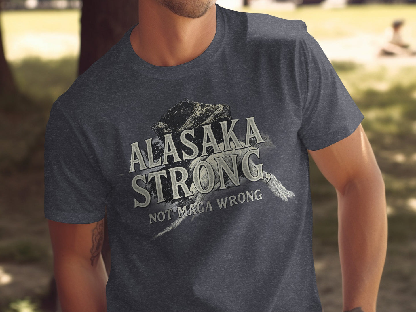 Alaska Strong Not Maga Wrong Graphic Tee product