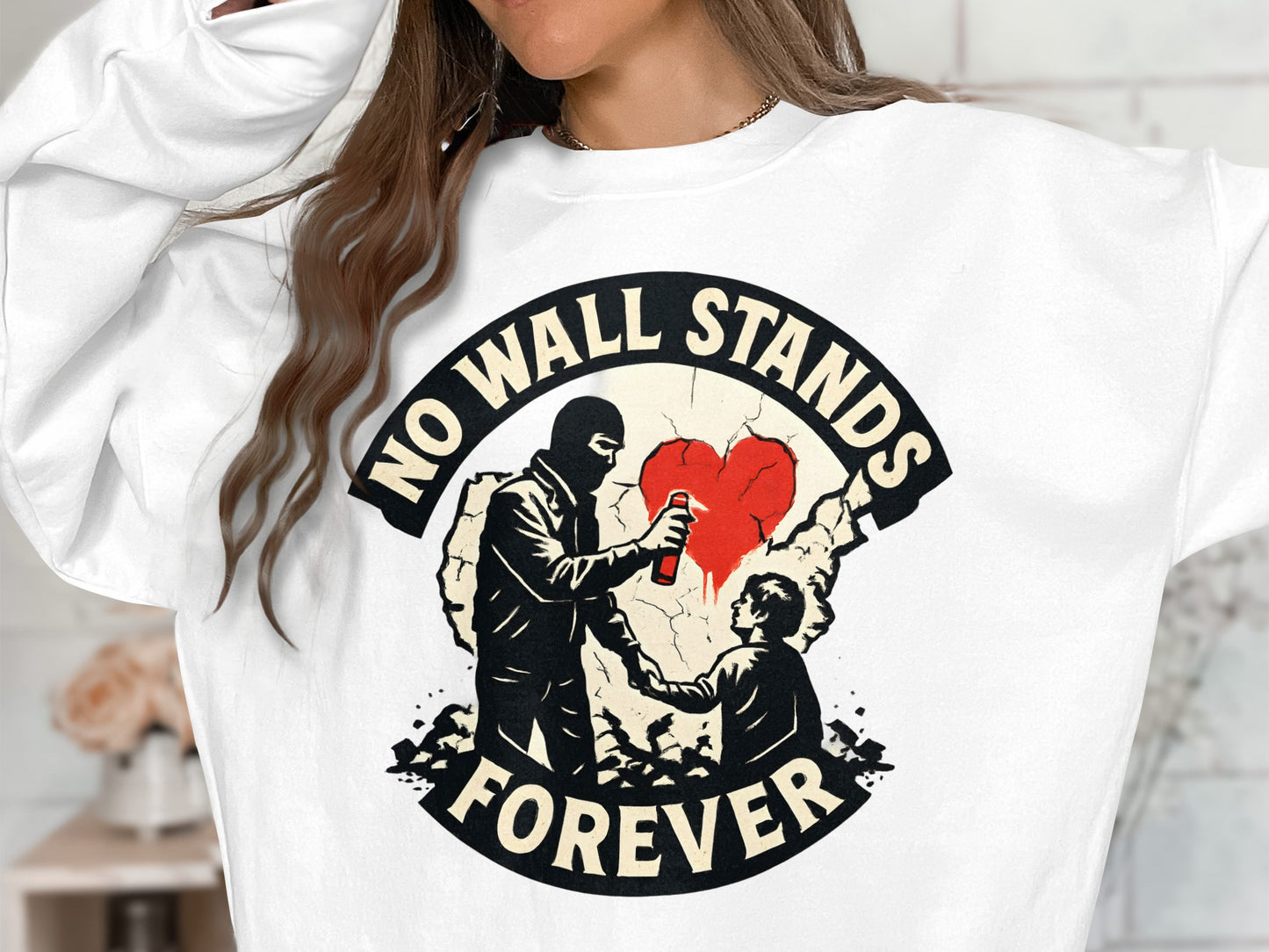 No Wall Stands Forever Graphic Sweatshirt product