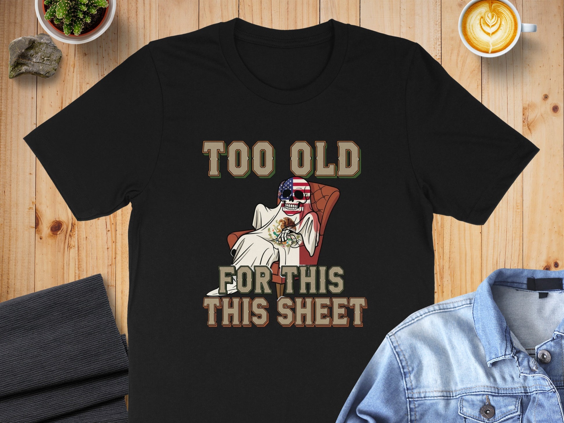 Too Old For This This Sheet Graphic T-shirt product
