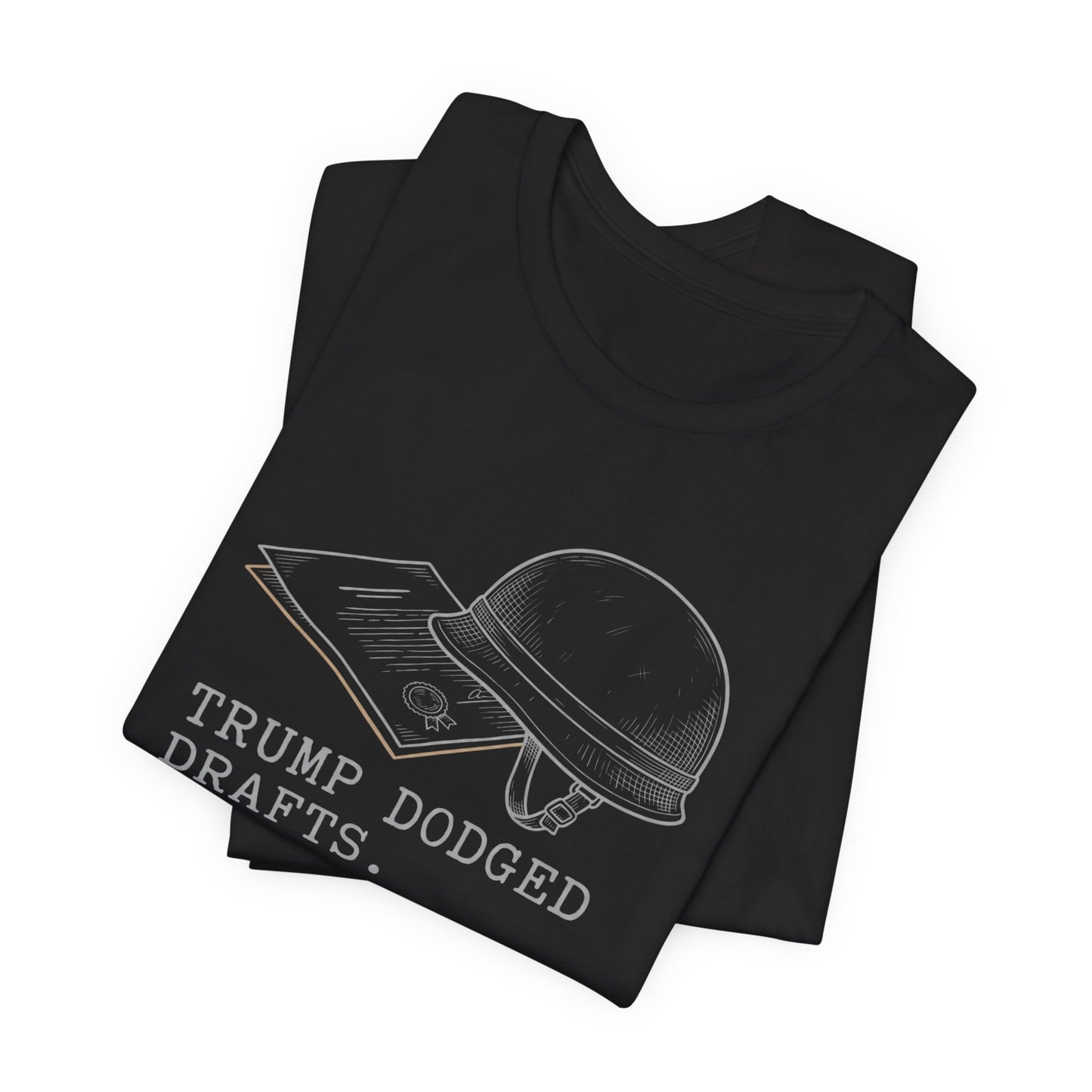 Black t-shirt with white text "TRUMP DODGED DRAFTS." and drawing of a helmet.