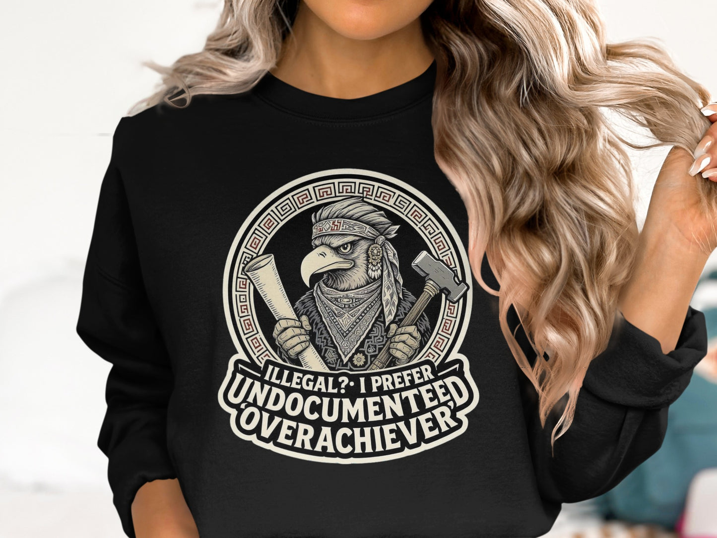 Illegal I Prefer Undocumented Overachiever product type