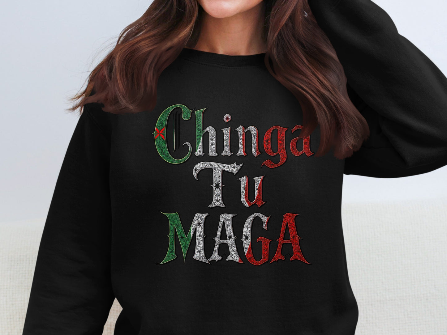 Chinga Tu Maga Lettering Design on Sweatshirt Product