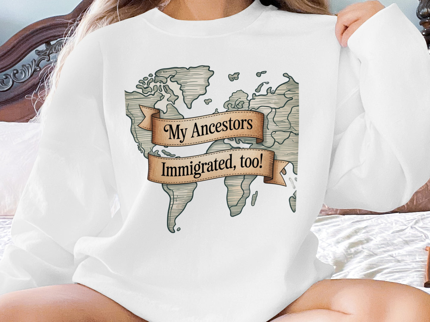 My Ancestors Immigrated Too Map Graphic Sweatshirt Product