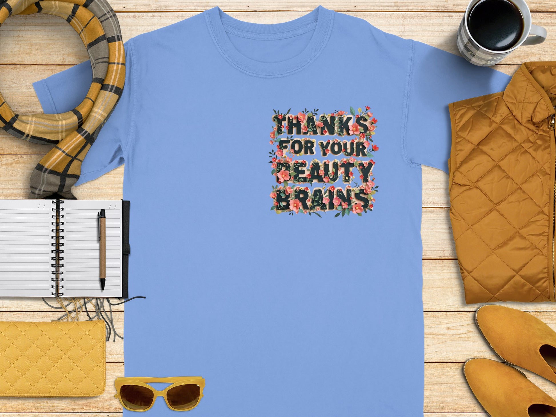 Thanks For Your Beauty Brains T-shirt product