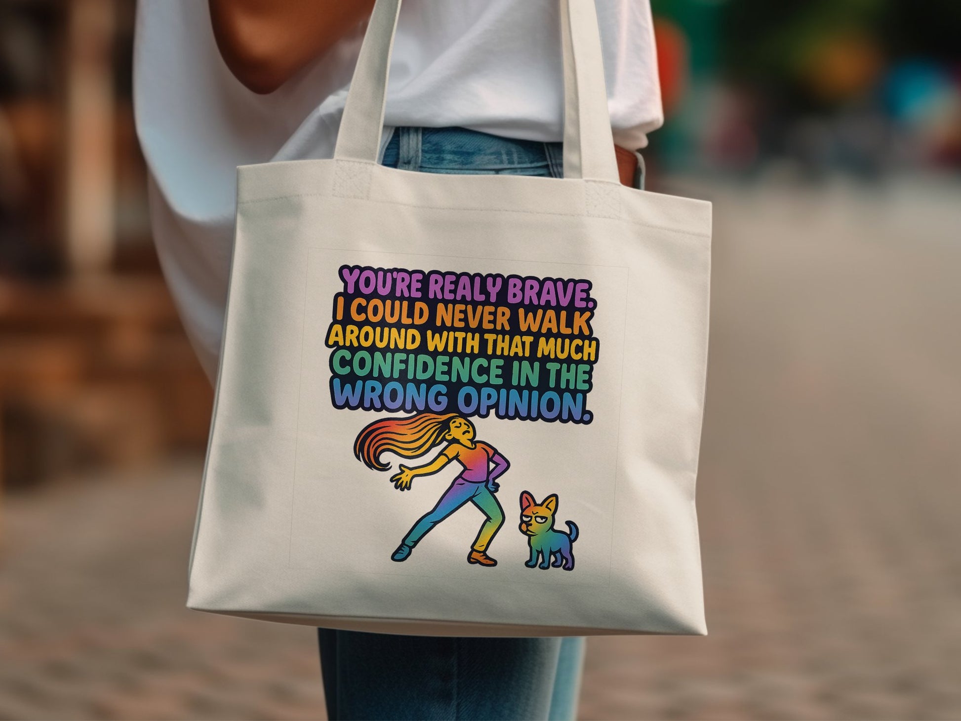 Confidence in the Wrong Opinion Quote Tote Bag Product