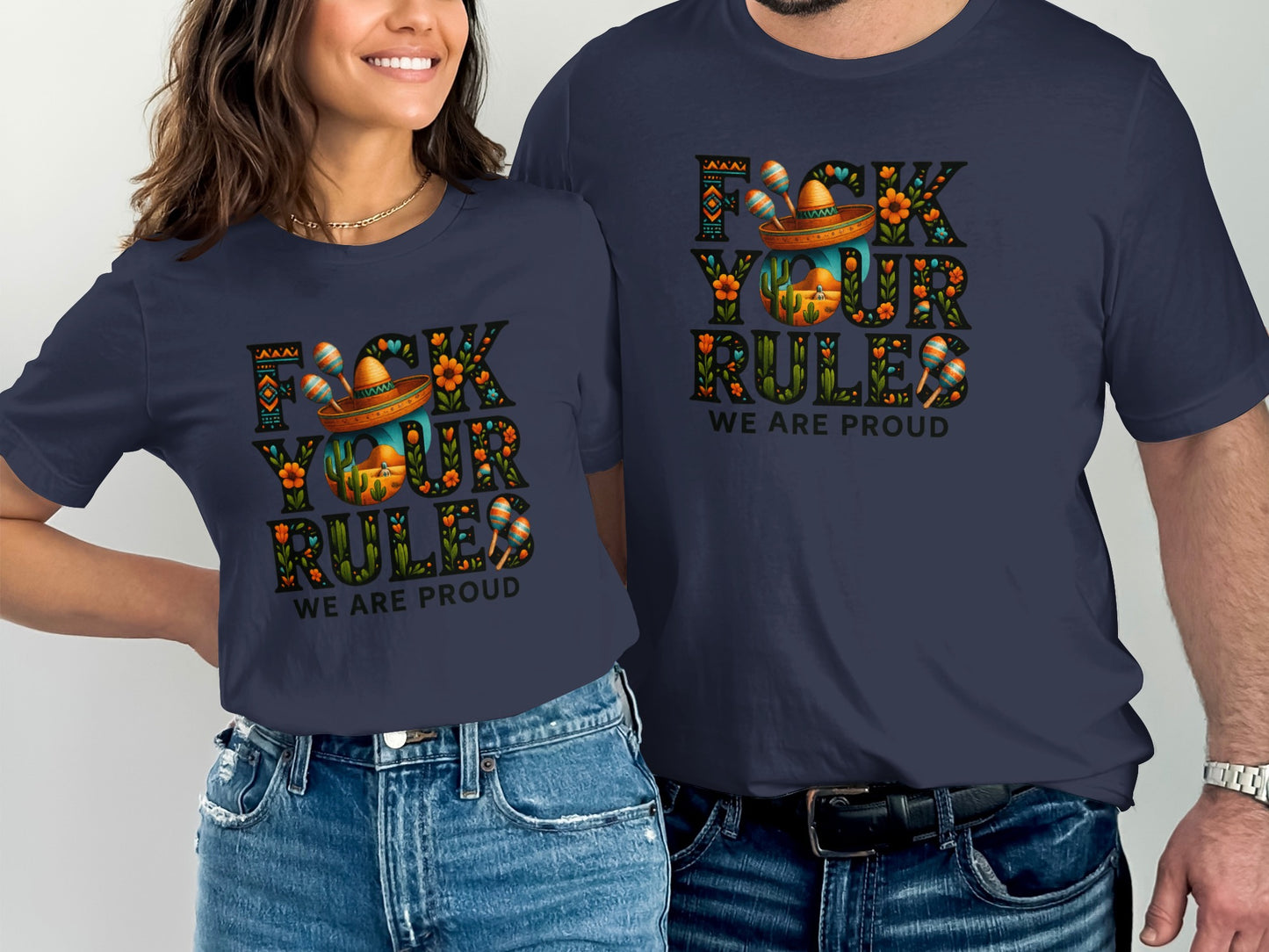 Colorful 'F*** Your Rules We Are Proud' T-shirt product