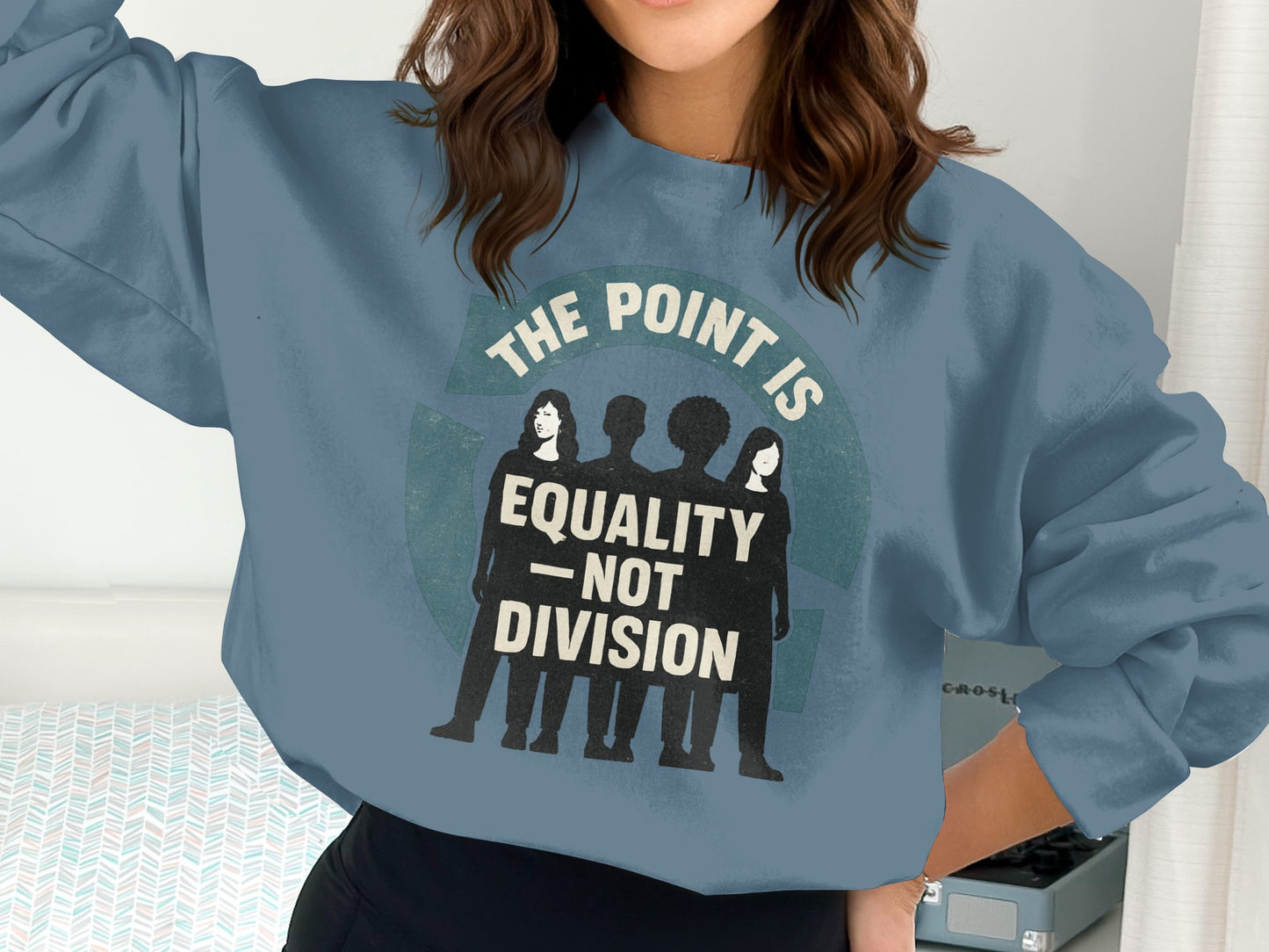 The Point Is Equality Not Division Sweatshirt product