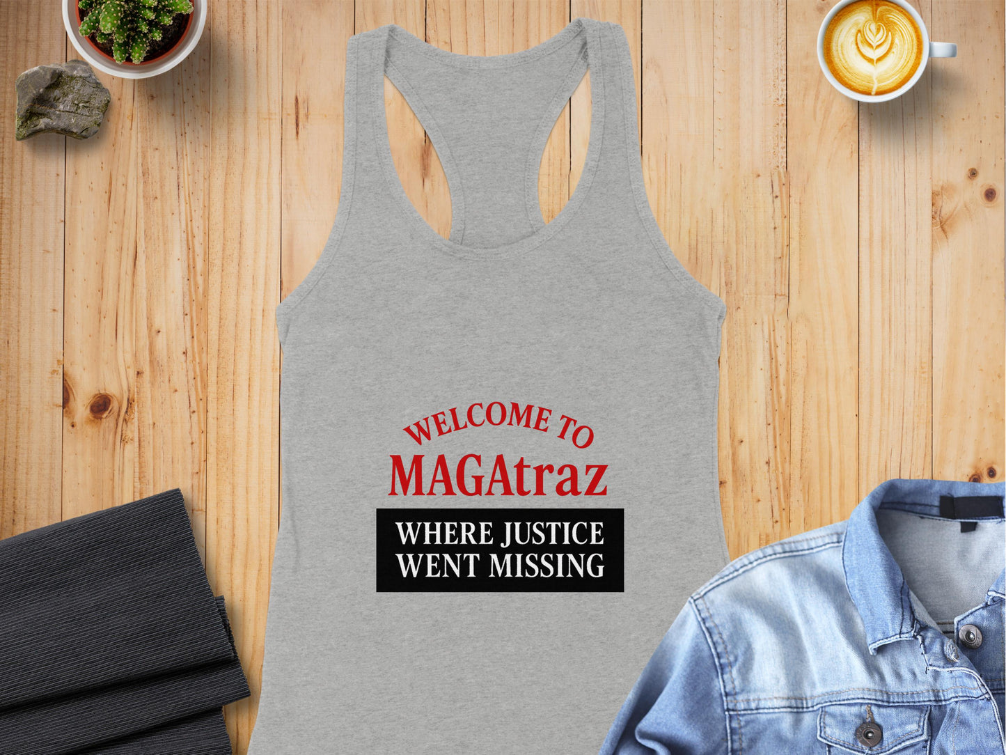 Welcome to MAGAtraz Where Justice Went Missing product type