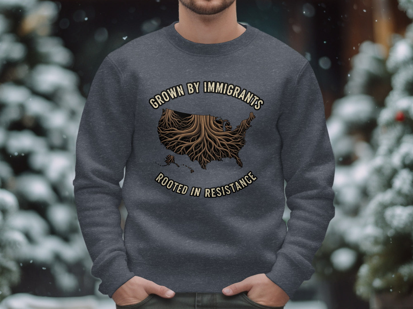 Grown By Immigrants Rooted In Resistance sweatshirt product