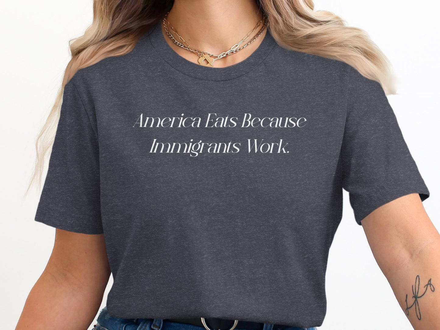 America Eats Because Immigrants Work T-Shirt Product