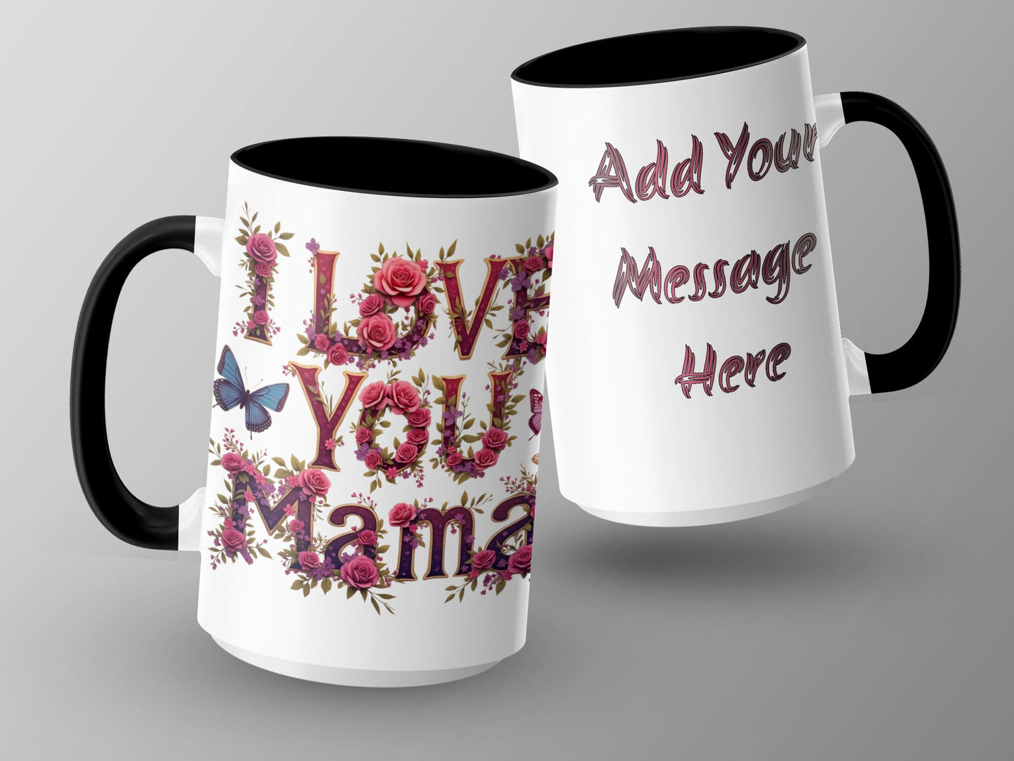 I Love You Mama Add Your Message Here Mug product