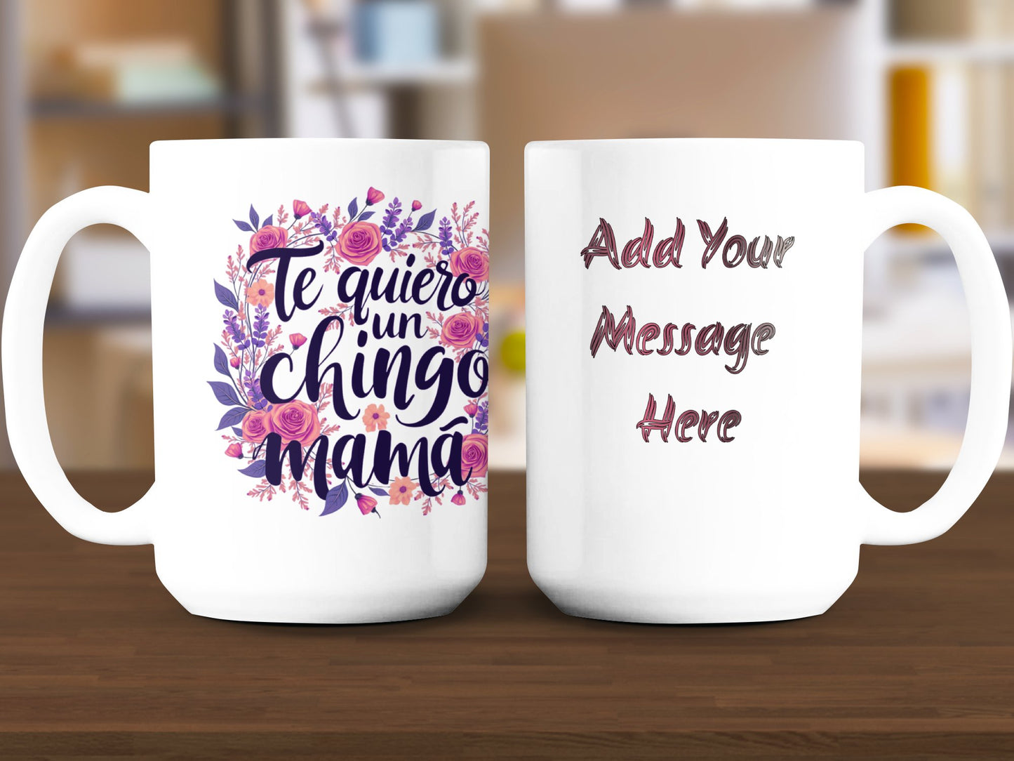 Te Quiero Un Chingo Mama Customizable Mug product