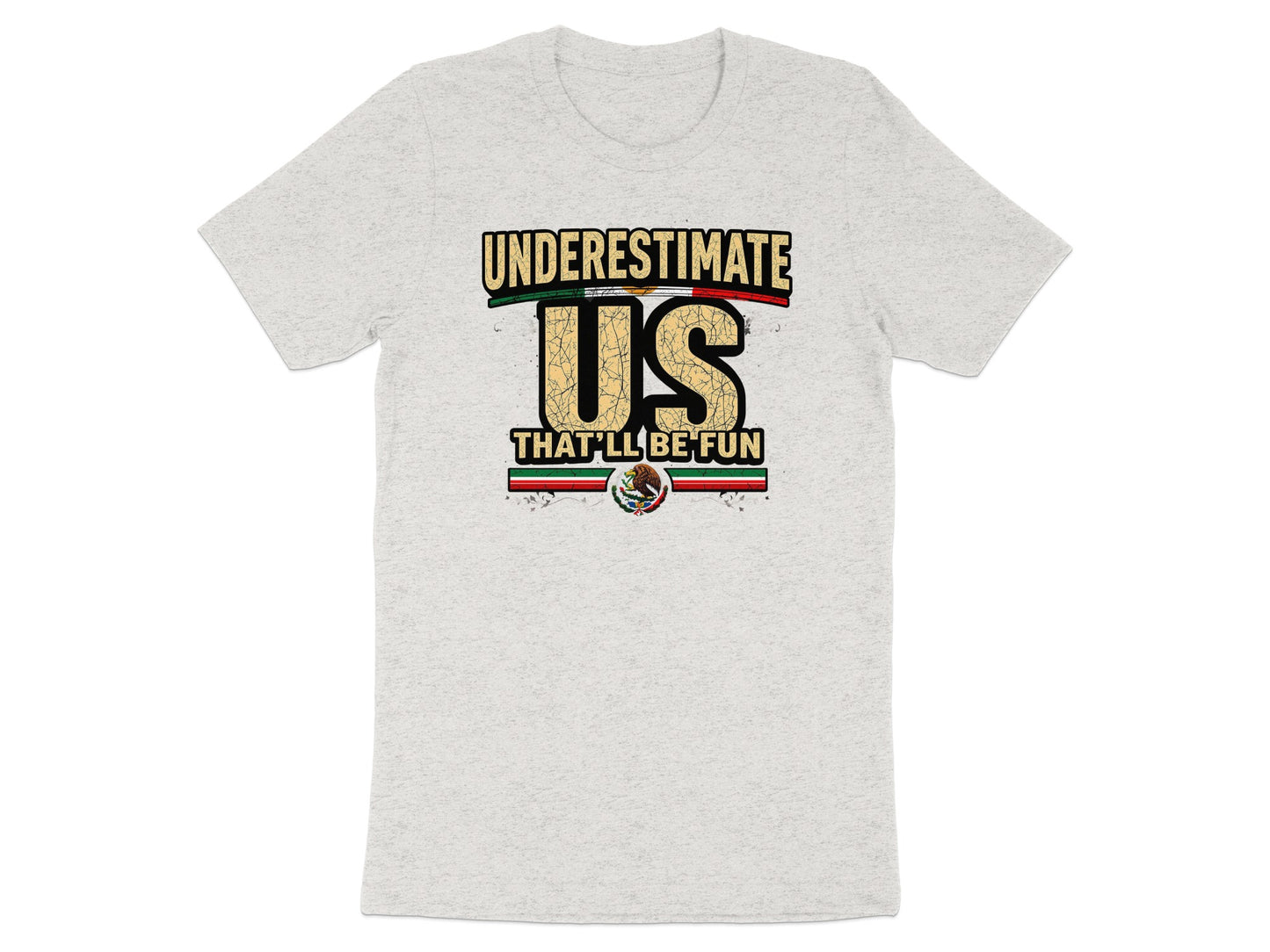 Underestimate Us That'll Be Fun Graphic T-shirt product type