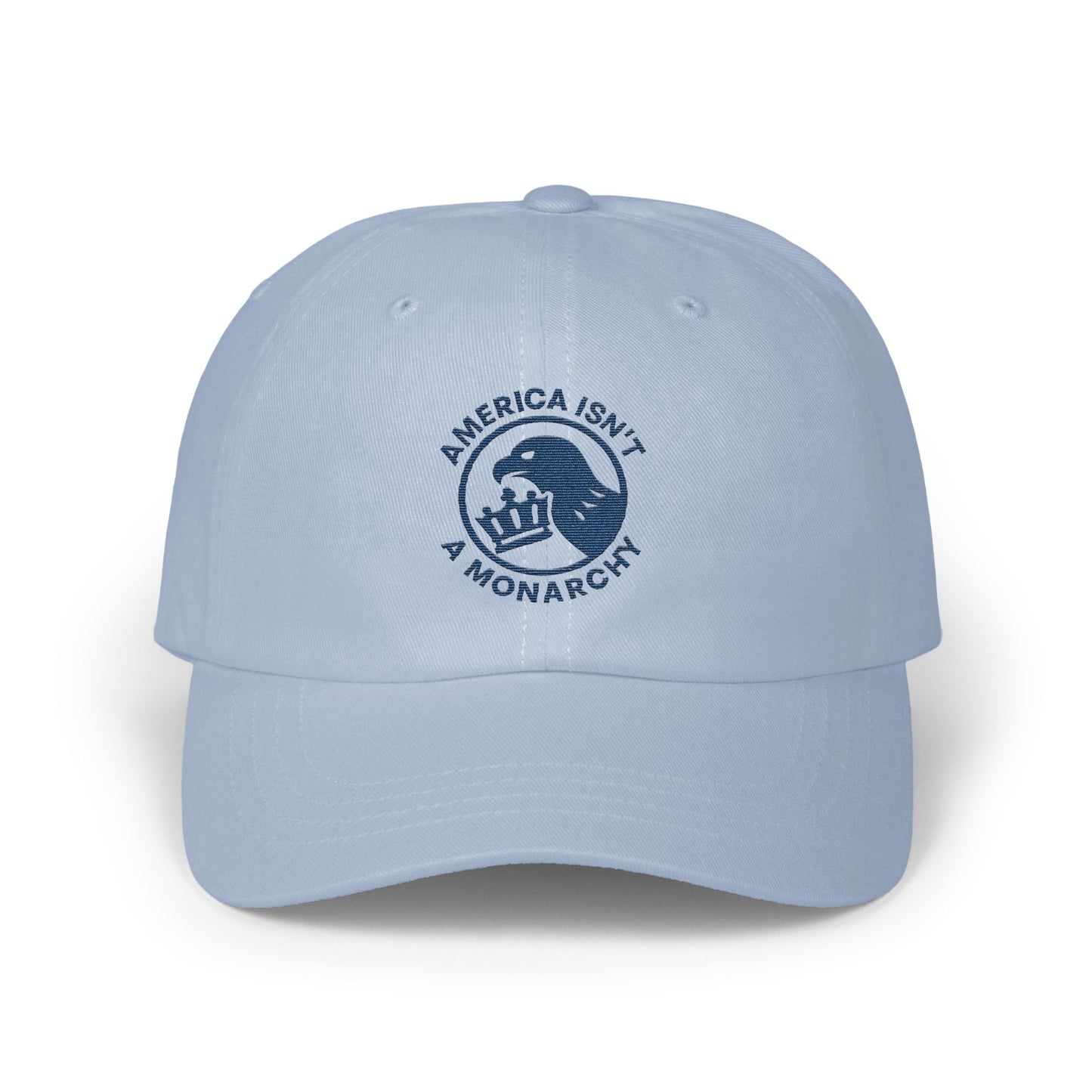 America ISN'T a Monarchy Statement Cap product type