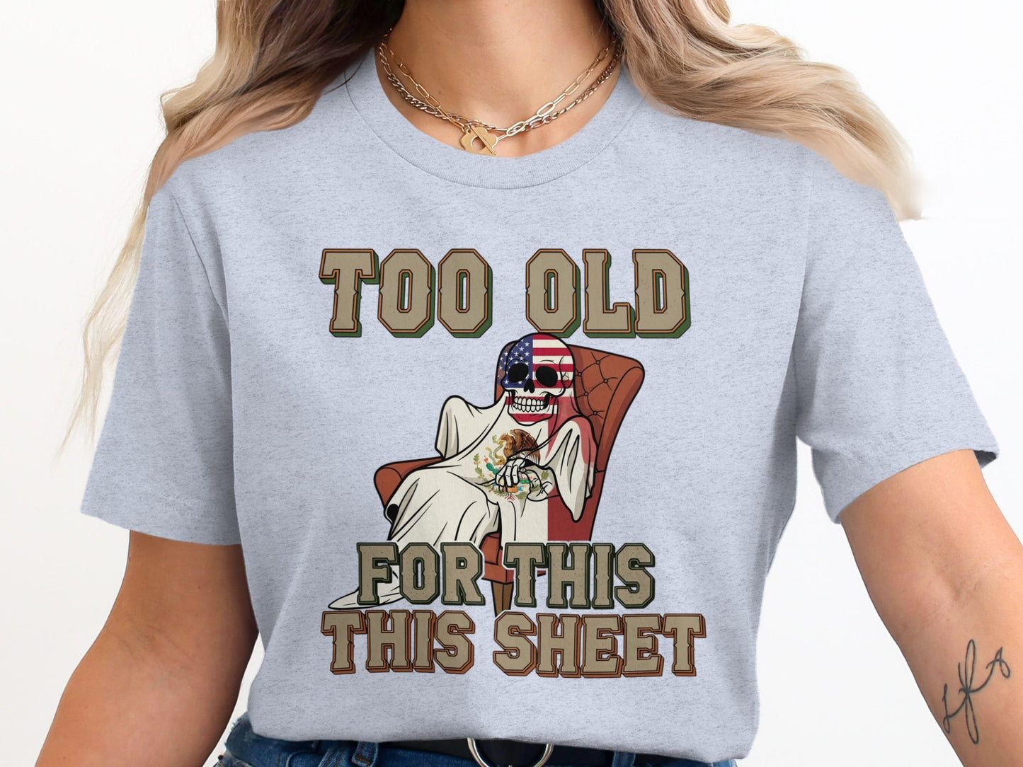 Too Old For This Sheet Funny Graphic T-shirt product type