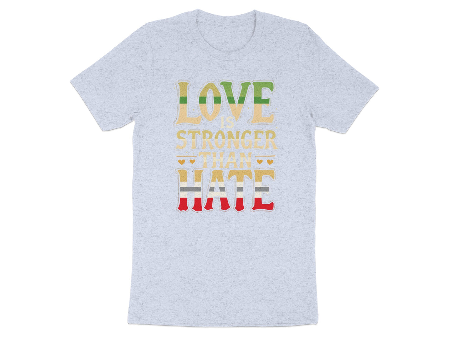 Love is Stronger Than Hate Statement T-shirt product type