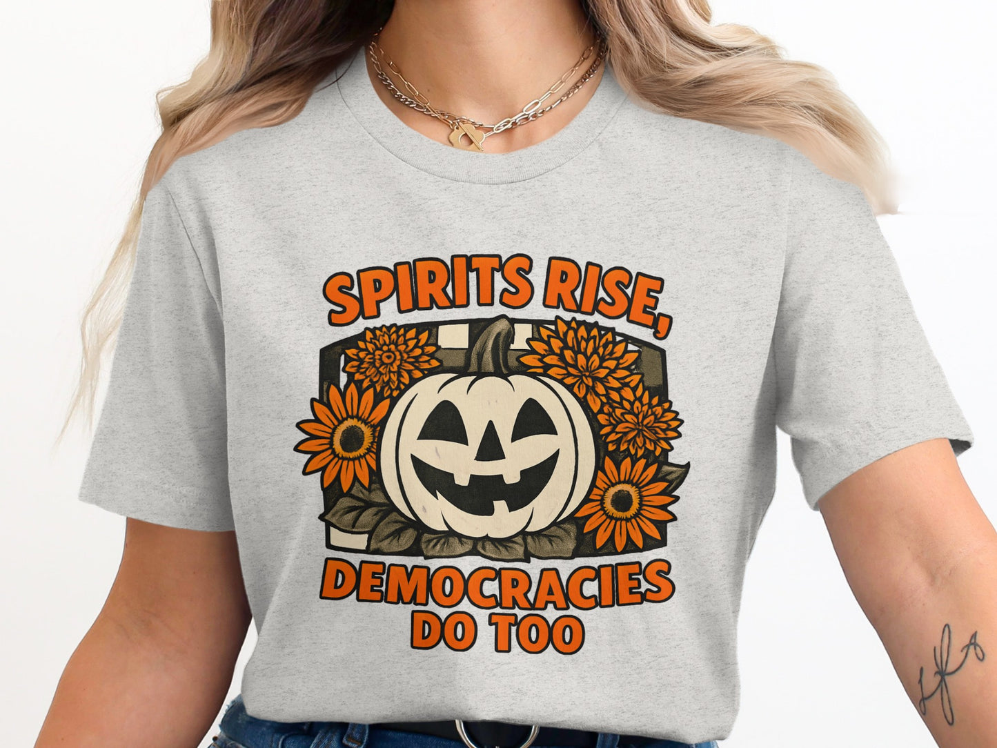 Spirits Rise Democracies Do Too Graphic Tee product