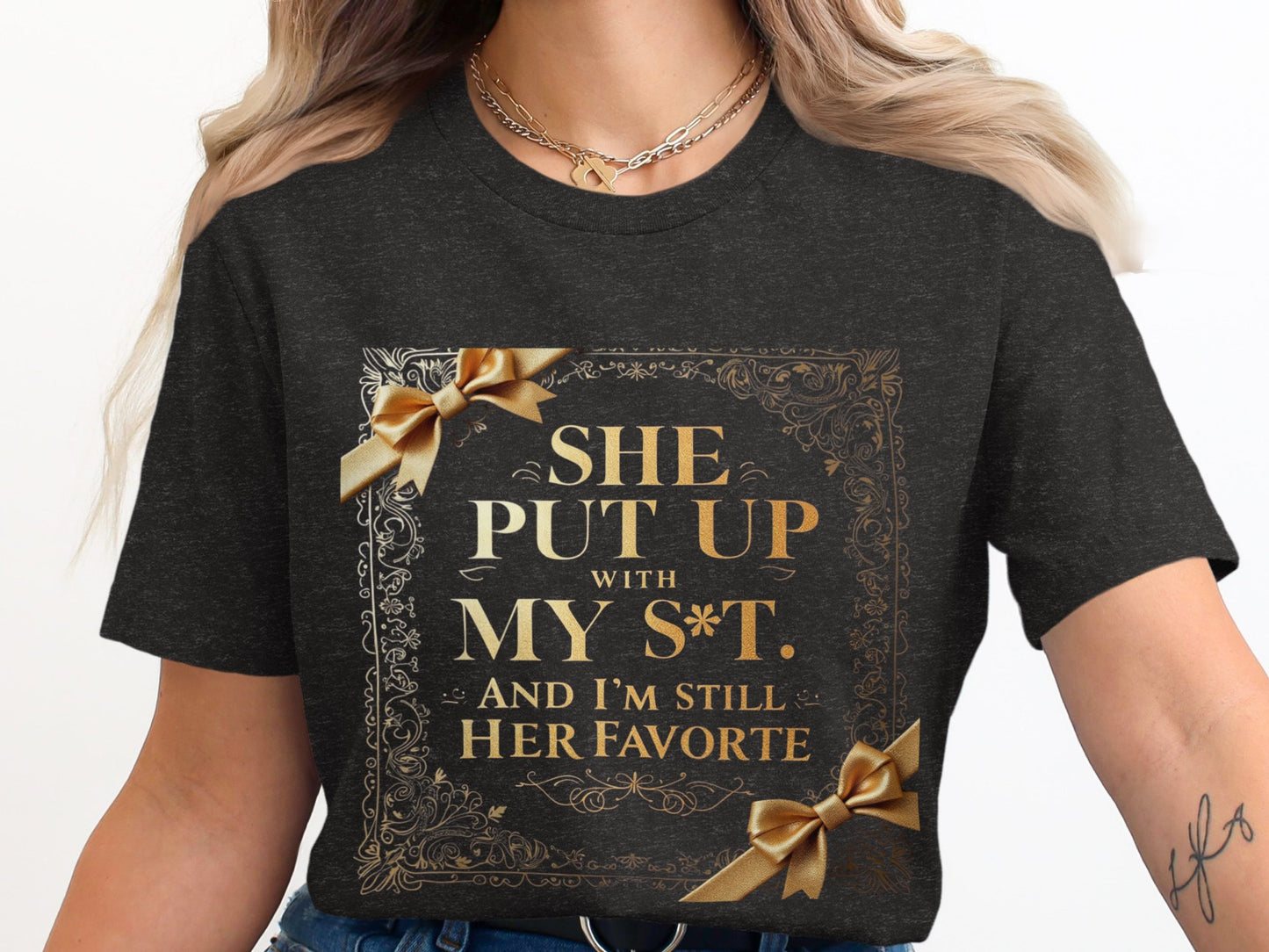 She Put Up With My S*.T Still Her Favorite Product Type