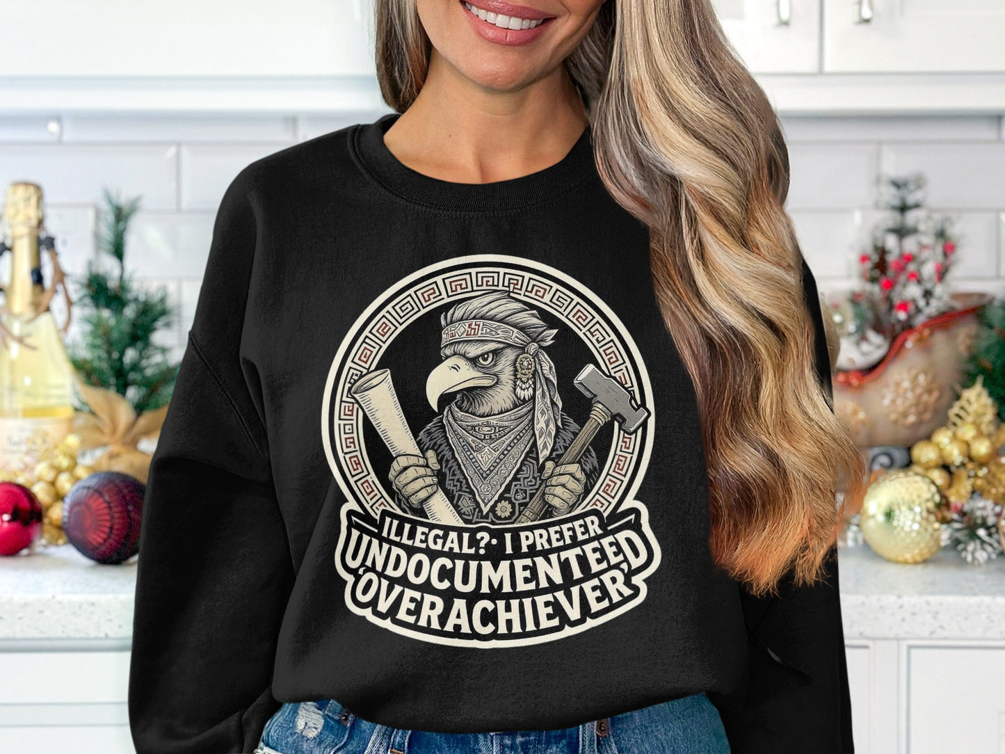 Illegal Undocumented Overachiever Sweatshirt product