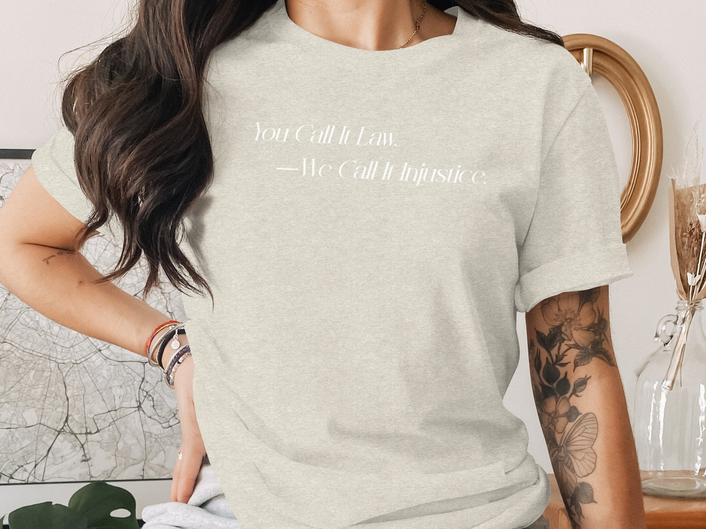 You Call It Law We Call It Injustice T-shirt product
