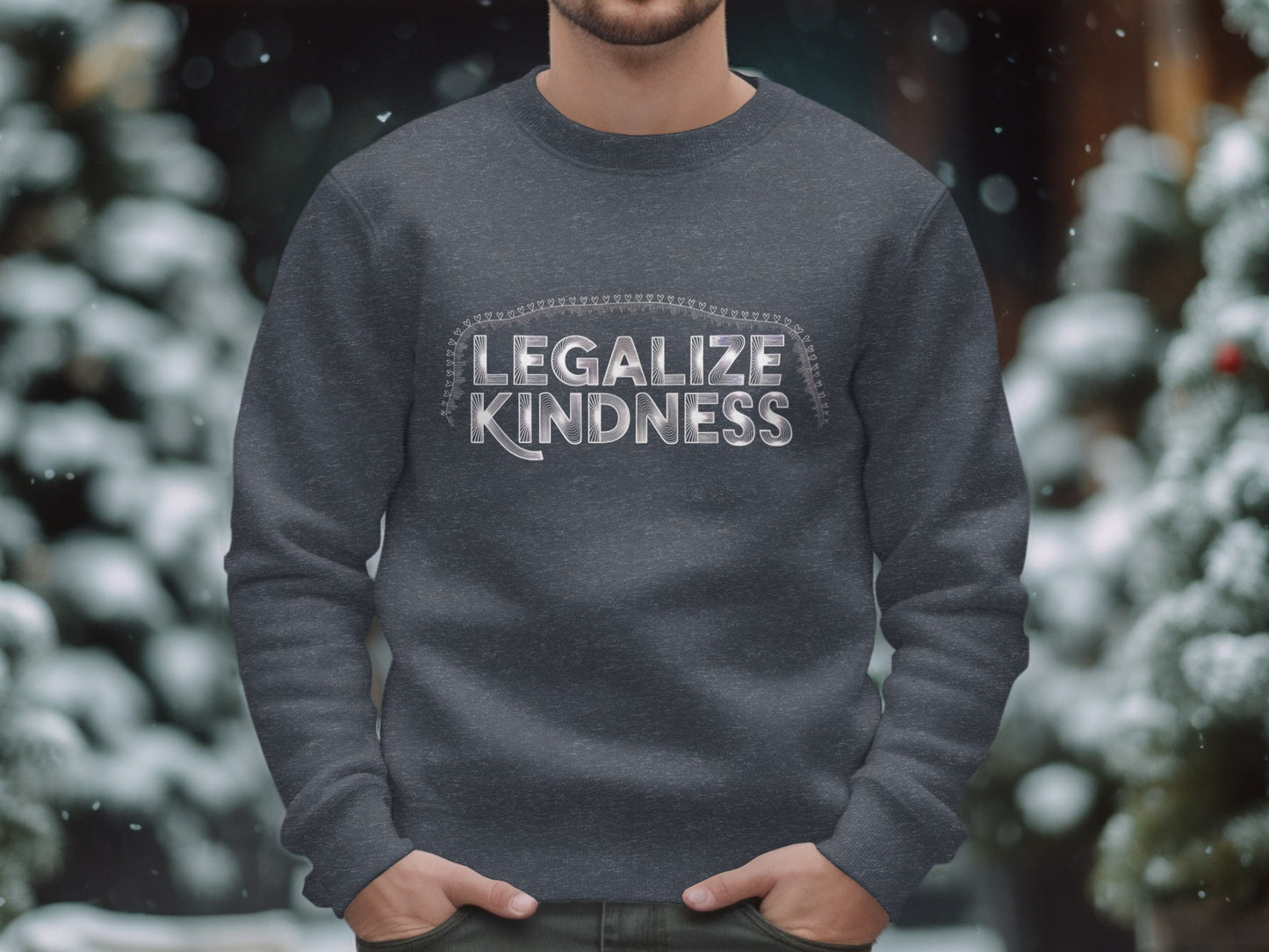 Legalize Kindness Statement Sweatshirt product