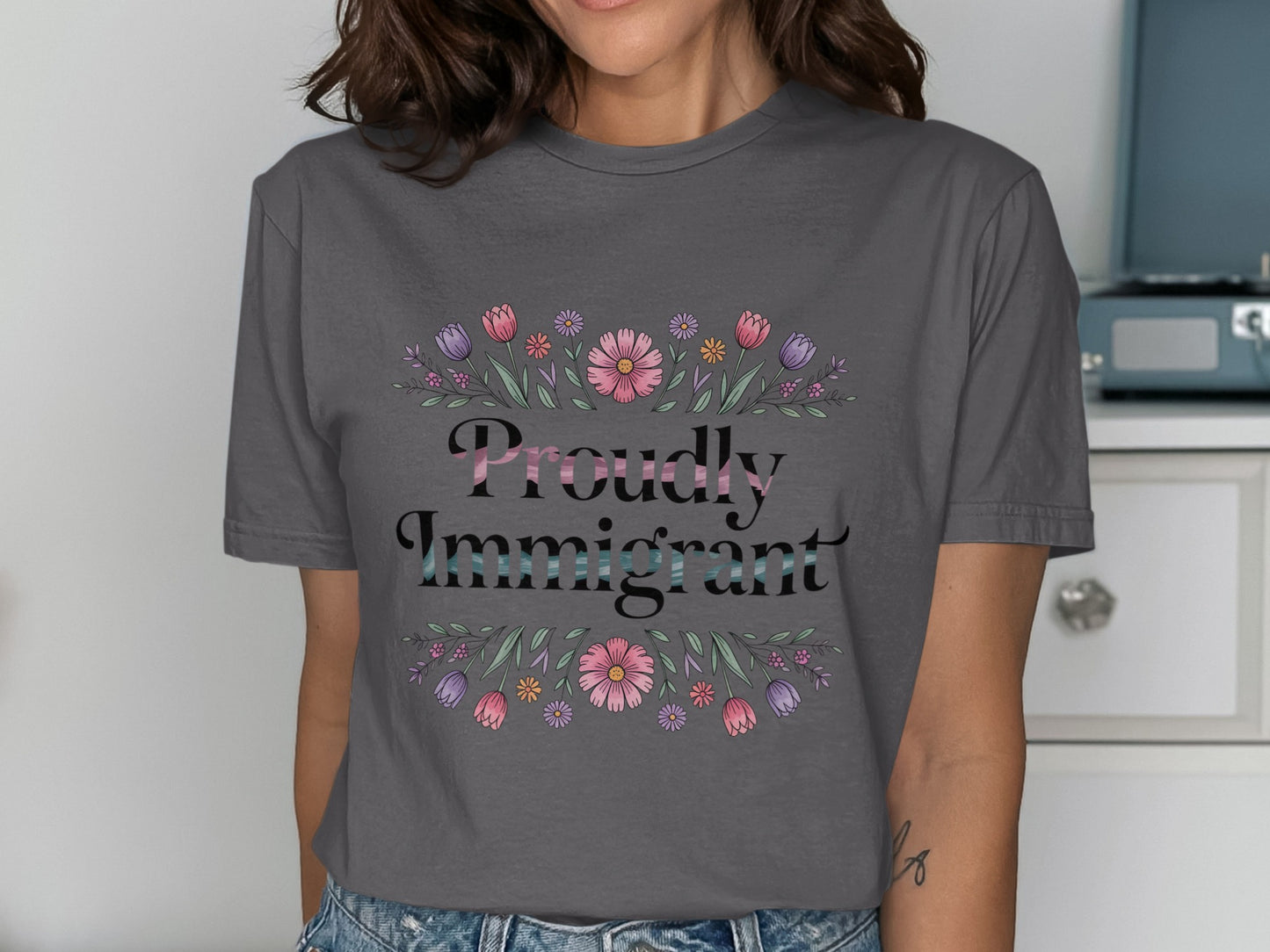 Beautiful Floral Proudly Immigrant Statement T-shirt product type