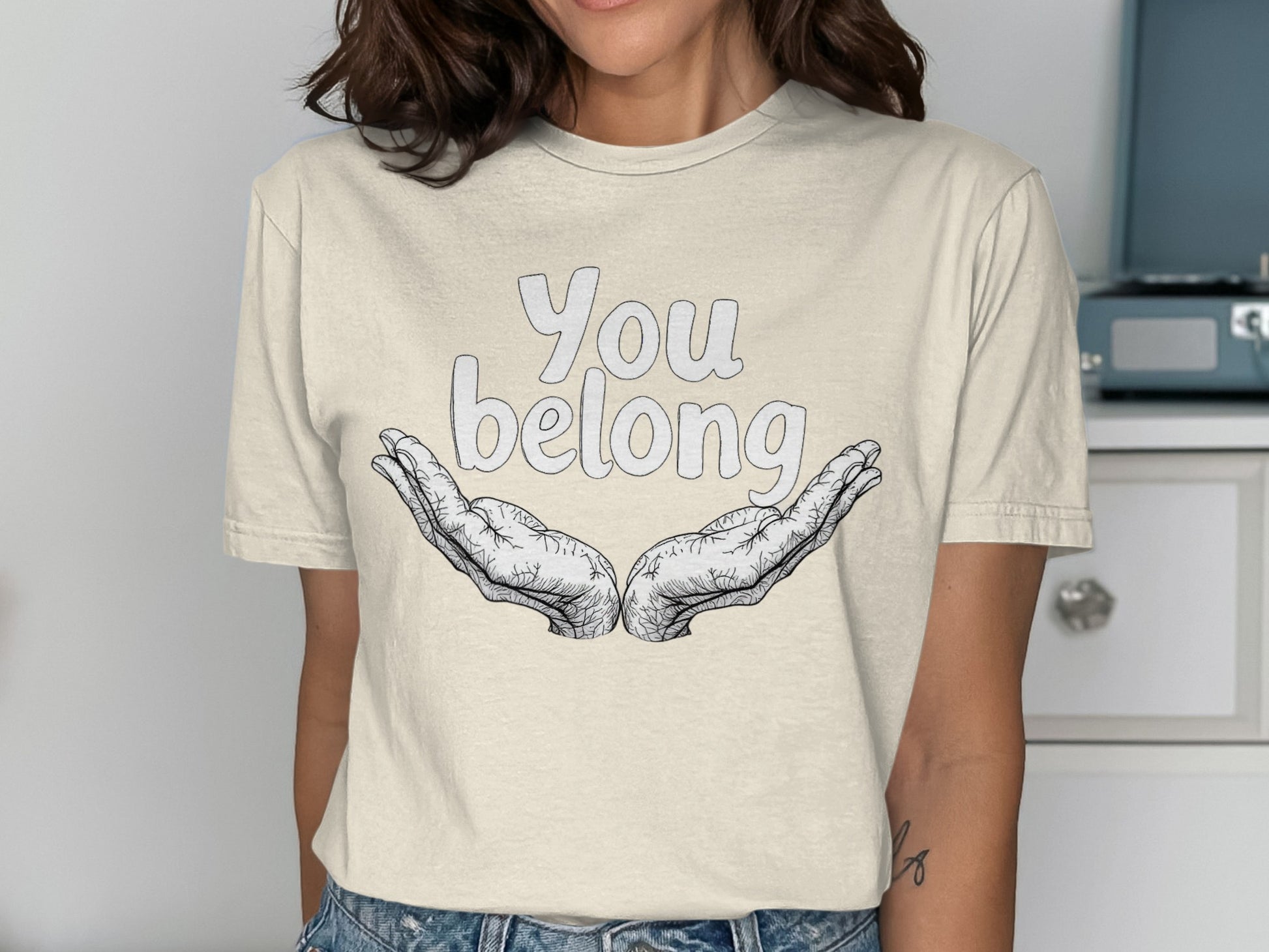 Inspirational You Belong Hands Art Shirt product